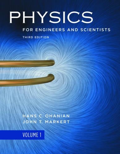 Physics for Engineers and Scientists: (Chapters 1-21) Motion, Force, and Energy Oscillations, Waves, and Fluids Temperature, Heat, and Thermodynamics