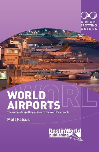 World Airports Spotting Guides: (English)