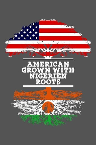 American Grown With Nigerien Roots