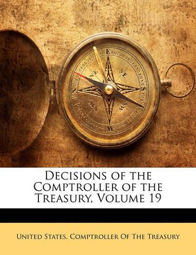 Decisions of the Comptroller of the Treasury, Volume 19: (English)