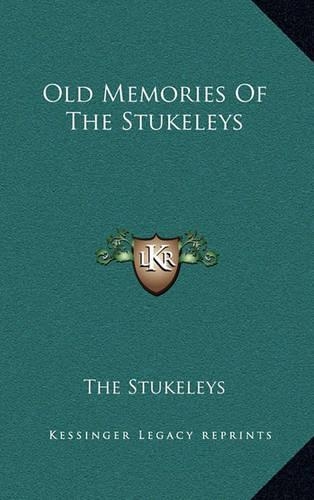 Old Memories of the Stukeleys