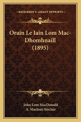 Orain Le Iain Lom Mac-Dhomhnaill (1895)
