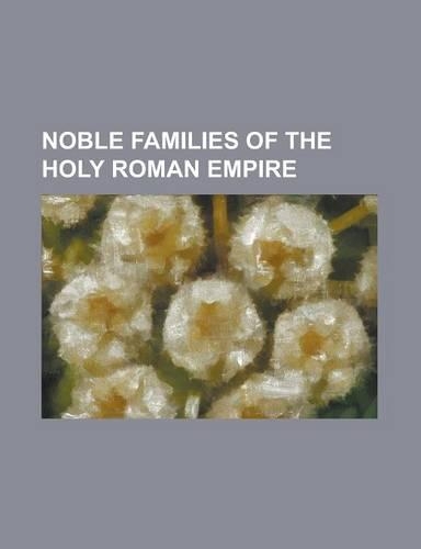 Noble Families of the Holy Roman Empire