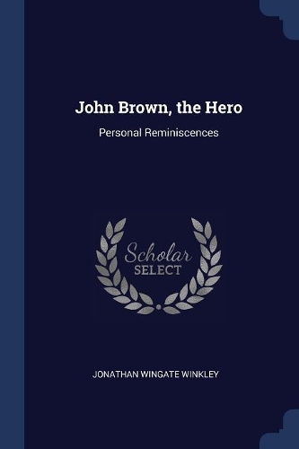 John Brown, the Hero