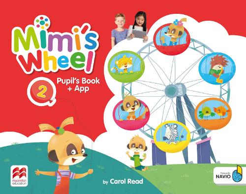 Mimi's Wheel Level 2 Pupil's Book with Navio App: (Mimi's Wheel)