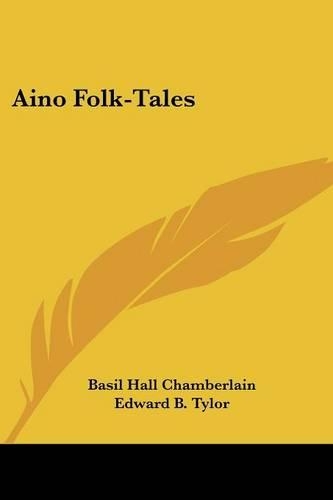 Aino Folk-Tales: (English)