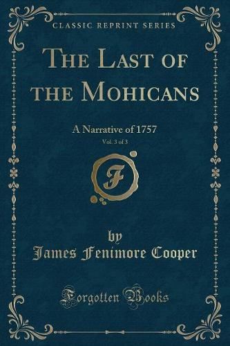The Last of the Mohicans, Vol. 3 of 3
