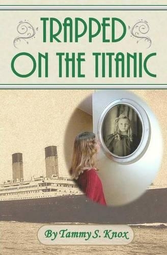 Trapped On The Titanic: (English)
