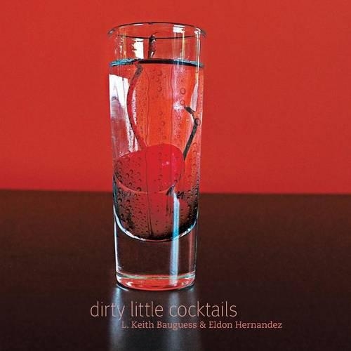Dirty Little Cocktails