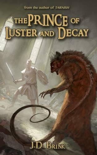 The Prince of Luster and Decay: a Tarnish prequel(English)