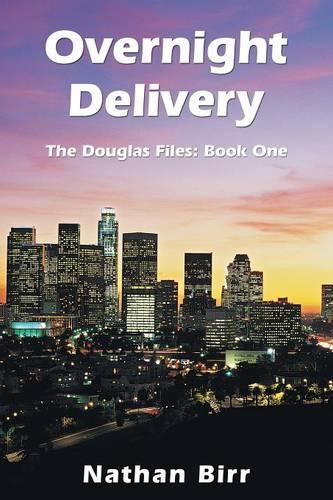 Overnight Delivery: The Douglas Files: Book One(English)
