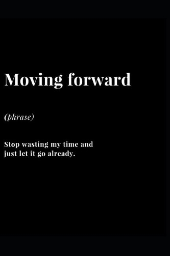 Moving Forward