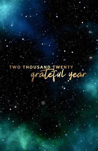 Two Thousand Twenty Grateful Year: 2020 Keepsake Memory Gratitude Journal - Take 5 minutes a day to reflect your day & bring joy to your life / 2020 Calendar and Dated Pages (Magic co
