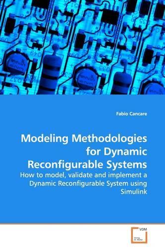 Modeling Methodologies for Dynamic Reconfigurable Systems