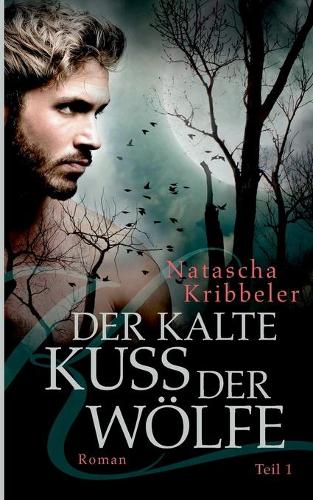 Der kalte Kuss der Wölfe: (German)