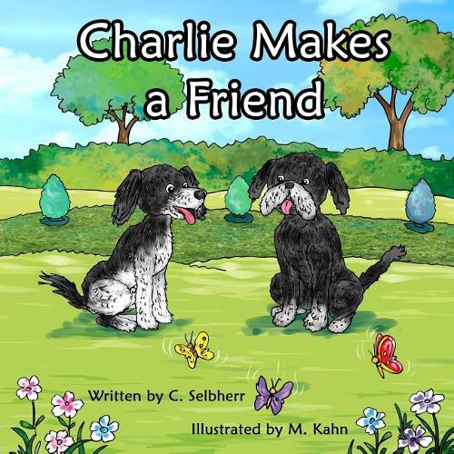 Charlie Makes a Friend: Join in Charlie's adventures as he searches for a playmate. Book 2 from 'The Charlie and Molly Book Collection'. Bedtime Story, Rhyming Books, Pictu(Charlie and Molly Book Collection)