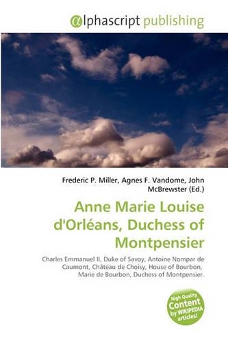 Anne Marie Louise D'Orleans, Duchess of Montpensier