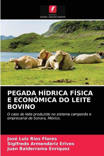 Pegada Hídrica Física E Económica Do Leite Bovino
