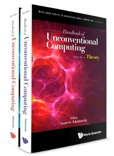 Handbook Of Unconventional Computing (In 2 Volumes): (1 Wspc Book Series In Unconventional Computing)