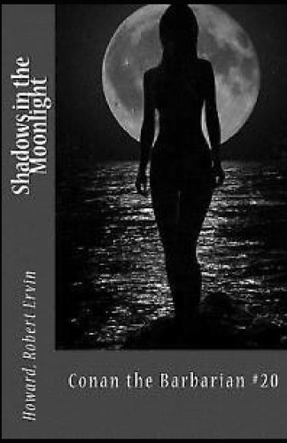 Shadows in the Moonlight Annotated (Conan the Barbarian #20)