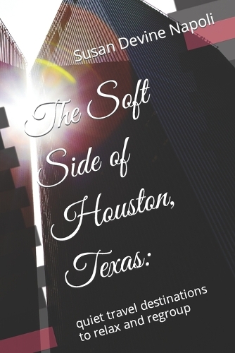 The Soft Side of Houston, Texas