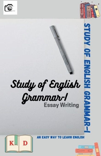 Study of English Grammar-I: Essay Writing