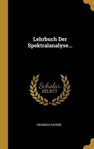 Lehrbuch Der Spektralanalyse...