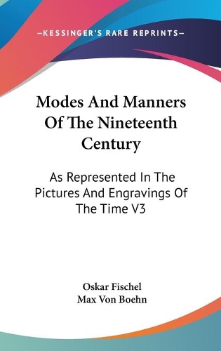 Modes And Manners Of The Nineteenth Century
