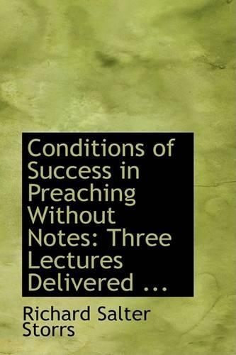 Conditions of Success in Preaching Without Notes