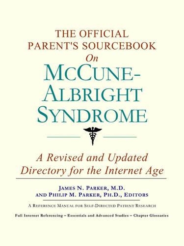 The Official Parent's Sourcebook on McCune-Albright Syndrome: (English)