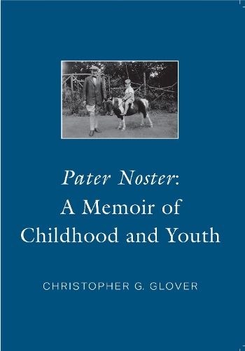 Pater Noster: A Memoir of Childhood and Youth
