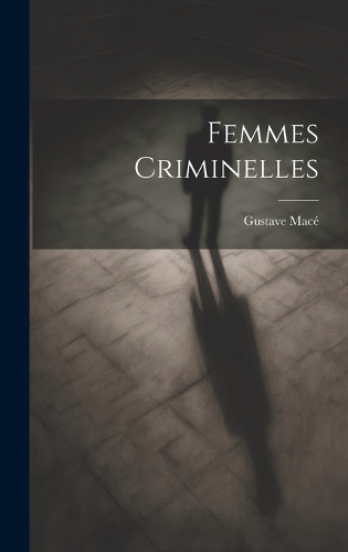 Femmes Criminelles