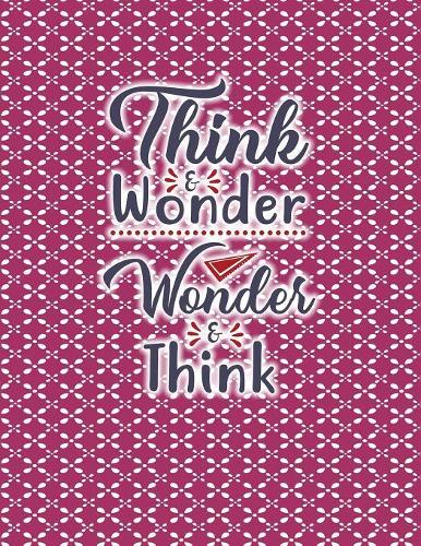 Think & Wonder - Wonder & Think
