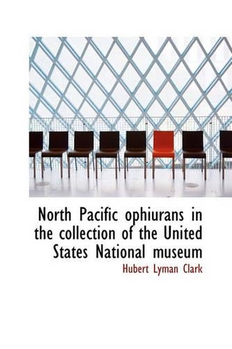 North Pacific Ophiurans in the Collection of the United States National Museum