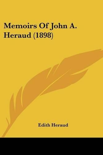 Memoirs Of John A. Heraud (1898)