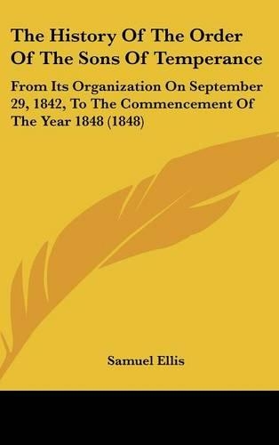 The History Of The Order Of The Sons Of Temperance