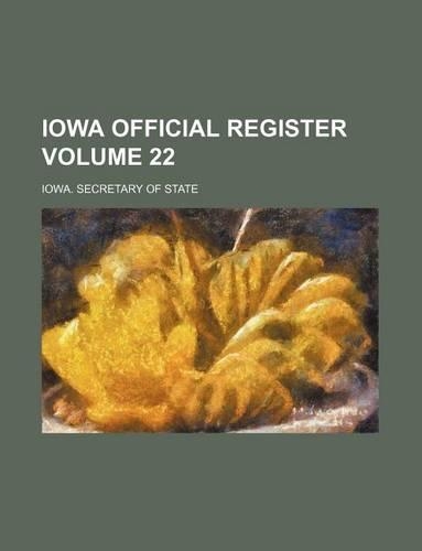 Iowa Official Register Volume 22