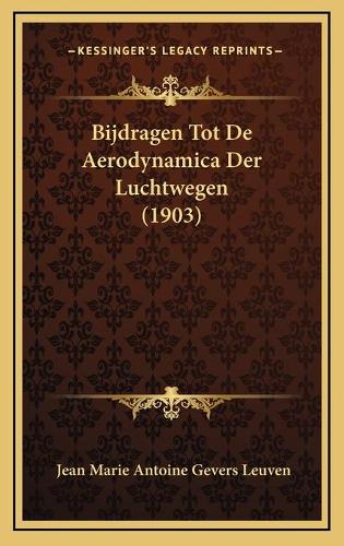 Bijdragen Tot De Aerodynamica Der Luchtwegen (1903)