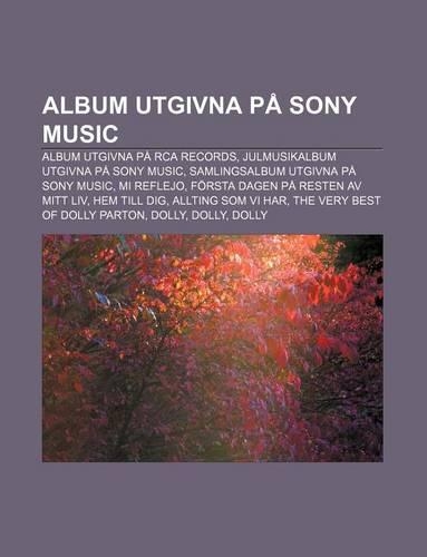 Album Utgivna Pa Sony Music: Album Utgivna Pa RCA Records, Julmusikalbum Utgivna Pa Sony Music, Samlingsalbum Utgivna Pa Sony Music, Mi Reflejo(Swedish)