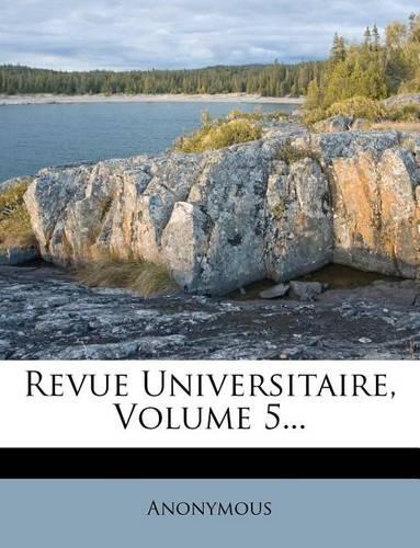 Revue Universitaire, Volume 5...