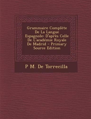 Grammaire Complete de La Langue Espagnole