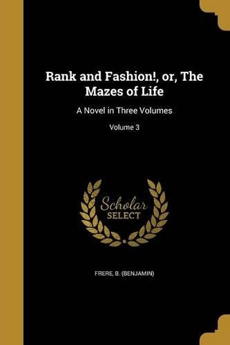 Rank and Fashion!, or, The Mazes of Life