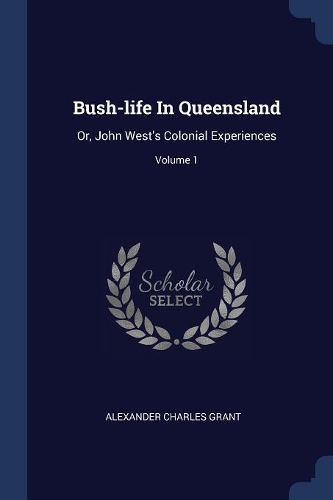 Bush-life In Queensland