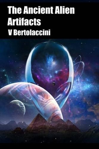 The Ancient Alien Artifacts: (English)