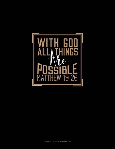With God All Things Are Possible - Matthew 19