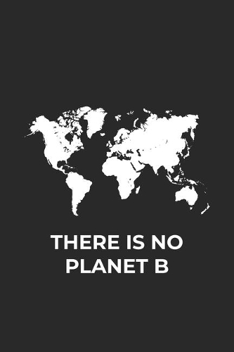 There is no Planet B
