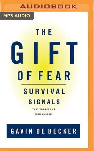 The Gift of Fear: Survival Signals That Protect Us from Violence