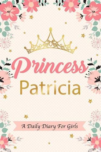 Princess Patricia a Daily Diary for Girls