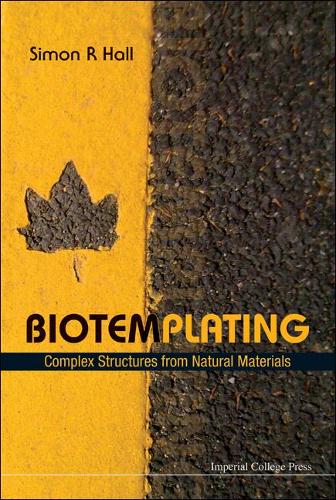 Biotemplating: Complex Structures From Natural Materials