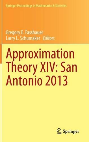 Approximation Theory XIV: San Antonio 2013: (83 Springer Proceedings in Mathematics & Statistics)